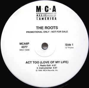 The Roots – Act Too (Love Of My Life)