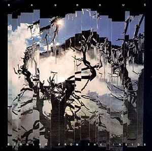 Bauhaus – Burning From The Inside