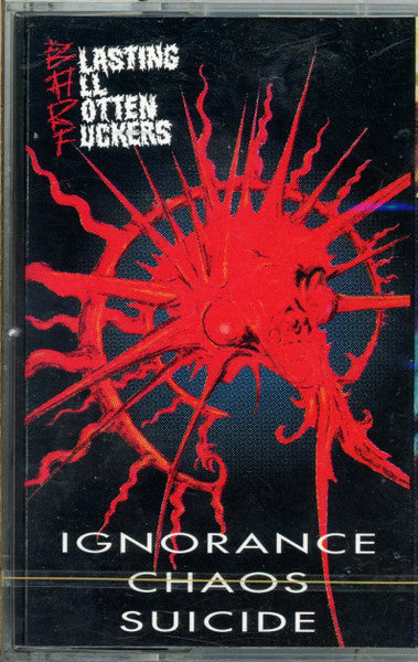 Blasting All Rotten Fuckers – Ignorance Chaos Suicide