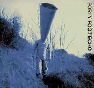 Forty Foot Echo – Forty Foot Echo