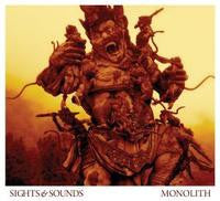 Sights & Sounds – Monolith