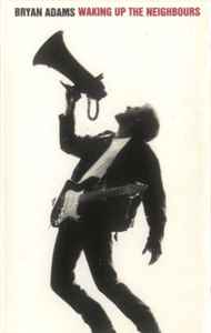 Bryan Adams – Waking Up The Neighbours