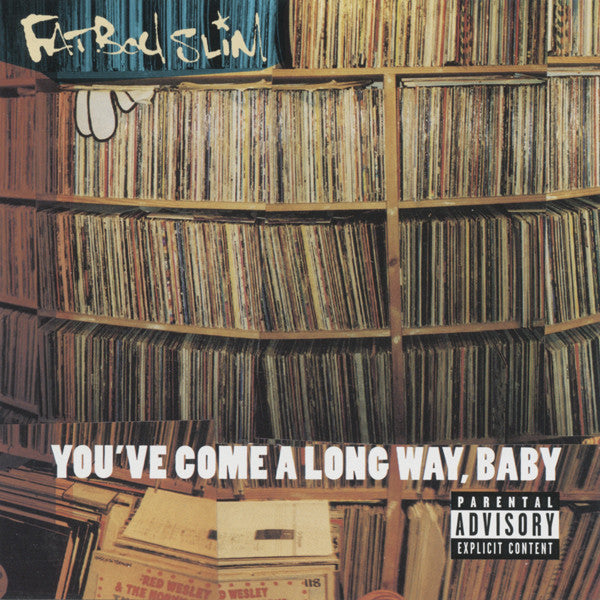 Fatboy Slim – You've Come A Long Way, Baby