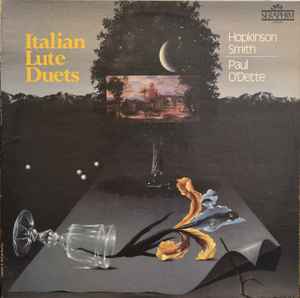 Hopkinson Smith, Paul O'Dette – Italian Lute Duets