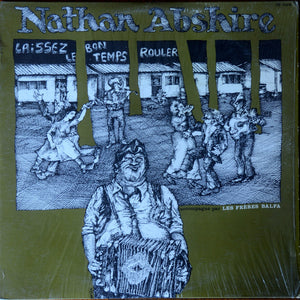 Nathan Abshire Accompagnée Par Les Frères Balfa* – Laissez Le Bon Temps Rouler
