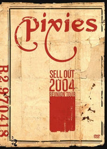 Pixies – Sell Out 2004 Reunion Tour