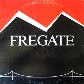 Fregate* – Golden Gate