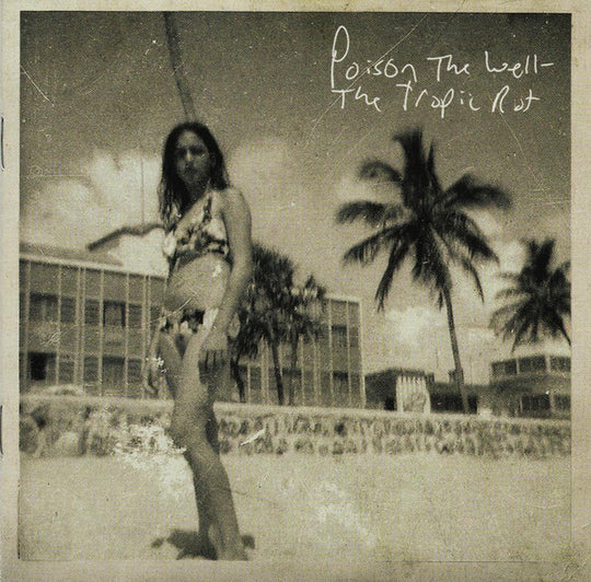 Poison The Well – The Tropic Rot