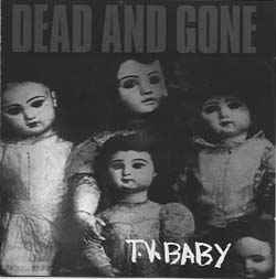 Dead And Gone – T.V. Baby