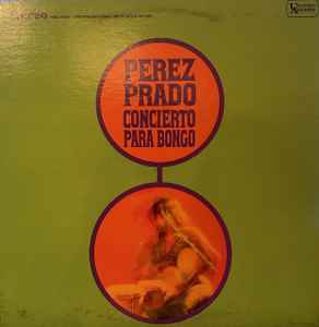 Perez Prado – Concierto Para Bongo
