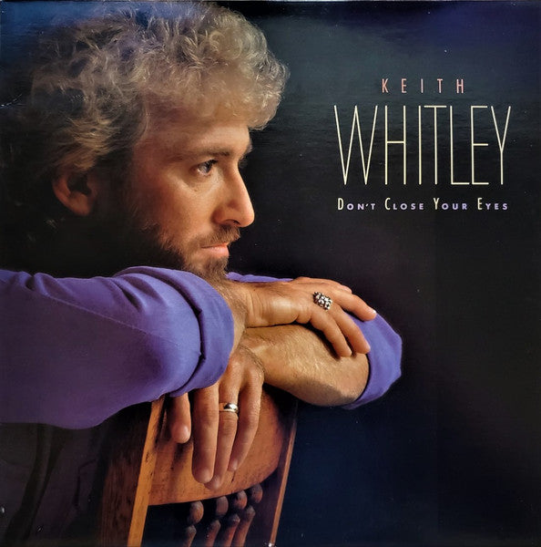 Keith Whitley – Don't Close Your Eyes