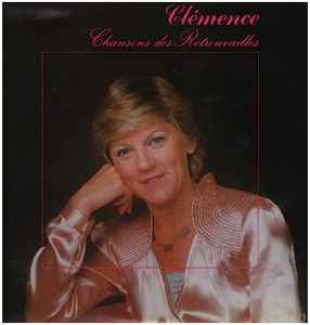 Clémence* – Chansons Des Retrouvailles