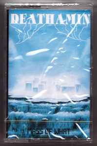 Deathamin – Mass Of What