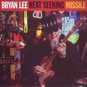 Bryan Lee – Heat Seeking Missile
