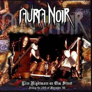 Aura Noir – Live Nightmare On Elm Street