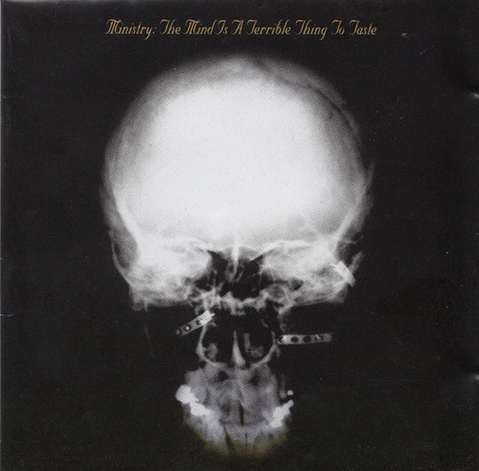 Ministry – The Mind Is A Terrible Thing To Taste