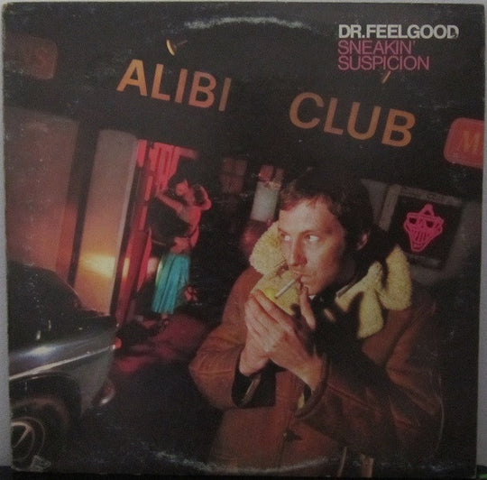 Dr. Feelgood – Sneakin' Suspicion