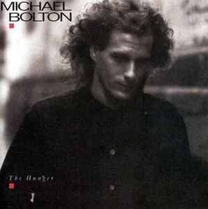 Michael Bolton – The Hunger