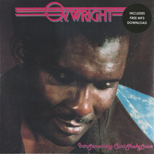 O.V. Wright – Into Something, Can't Shake Loose