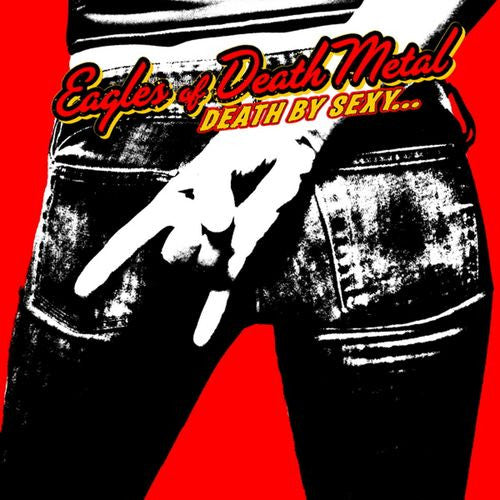 Eagles Of Death Metal – Death By Sexy...
