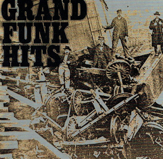 Grand Funk – Grand Funk Hits