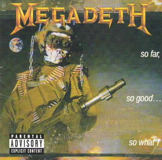 Megadeth – So Far, So Good... So What!