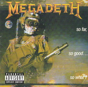 Megadeth – So Far, So Good... So What!