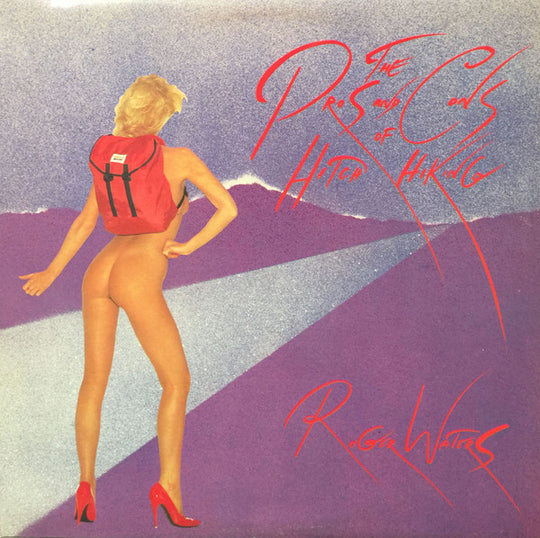 Roger Waters – The Pros And Cons Of Hitch Hiking