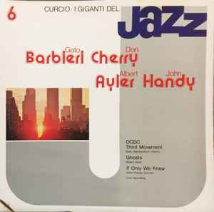 Gato Barbieri, Don Cherry, Albert Ayler, John Handy – I Giganti Del Jazz Vol. 6