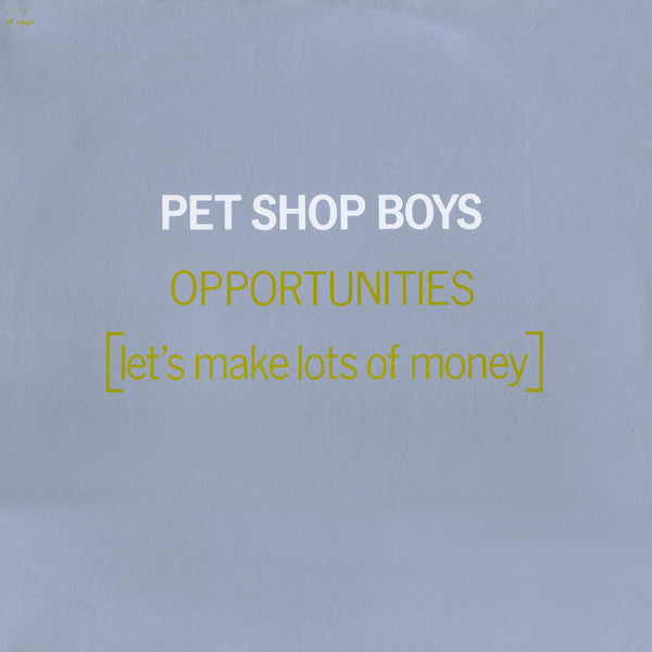 Pet Shop Boys – Opportunities (Let's Make Lots Of Money)