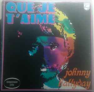 Johnny Hallyday – Que Je T'aime