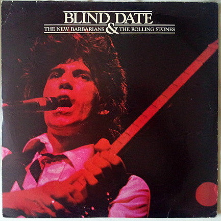 The New Barbarians & The Rolling Stones – Blind Date