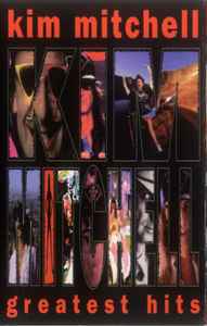 Kim Mitchell – Greatest Hits