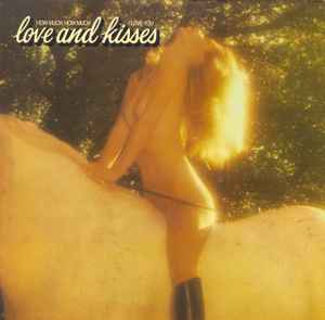 Love And Kisses* – How Much, How Much I Love You