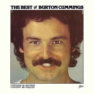Burton Cummings – The Best Of Burton Cummings