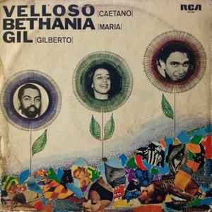 Caetano Velloso*, Maria Bethânia e Gilberto Gil – Velloso-Bethania-Gil