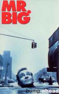 Mr. Big – Bump Ahead