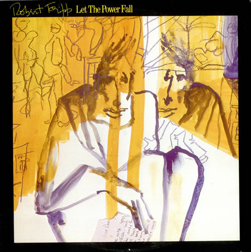 Robert Fripp – Let The Power Fall
