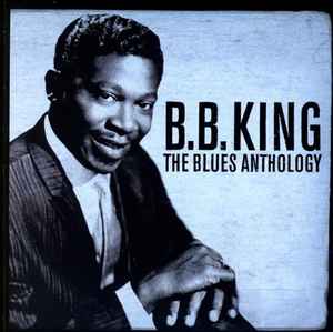 B.B. King – The Blues Anthology