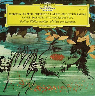Debussy* / Ravel* - Berliner Philharmoniker · Herbert von Karajan – La Mer · Prélude À L'Après-Midi D'Un Faune / Daphnis Et Chloé, Suite N° 2