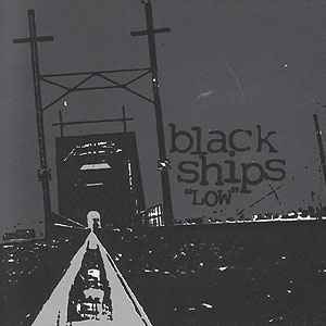 Black Ships (2) – Low