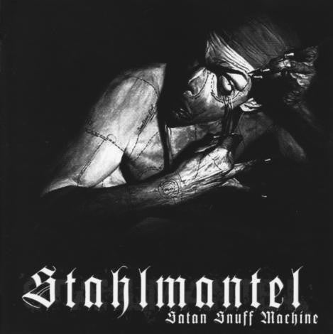 Stahlmantel – Satan Snuff Machine