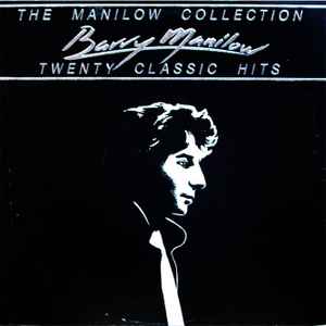 Barry Manilow – The Manilow Collection / Twenty Classic Hits