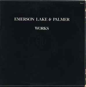 Emerson Lake & Palmer* – Works (Volume 1)