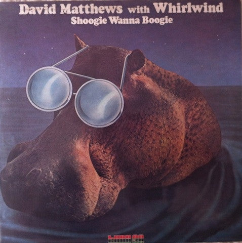 David Matthews With Whirlwind – Shoogie Wanna Boogie