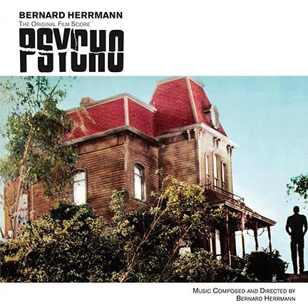 Bernard Herrmann – Psycho (The Original Film Score)