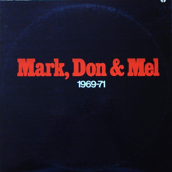 Grand Funk Railroad – Mark, Don & Mel 1969-71