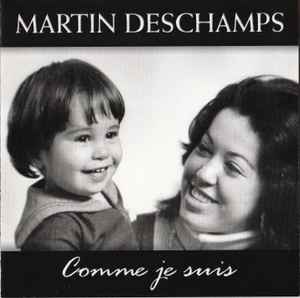 Martin Deschamps – Comme Je Suis