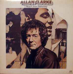 Allan Clarke – I Wasn't Born Yesterday