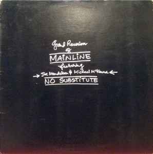 Mainline* Featuring Joe Mendelson (2) & Michael Mckenna* – No Substitute